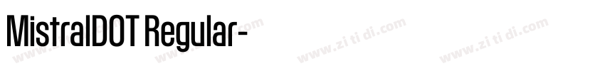 MistralDOT Regular字体转换 MistralDOT Regular字体转换